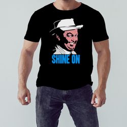 Andy Griffith shine on shirt, Shirt For Men Women, Graphic Design, Unisex Shirt