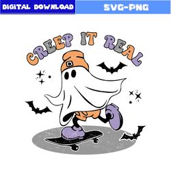 Creep It Real Svg, Ghost Svg, Skateboarding Ghost Svg, Bat Svg, Retro Halloween Svg, Halloween Svg, Png Digital File
