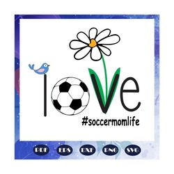 Love soccer mom life, soccer mom life, soccer mom svg, soccer mom shirt, soccer mom gift, awesome socce mom, happy mothe