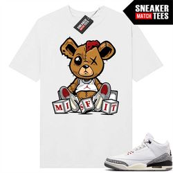 White Cement 3s to match Sneaker Match Tees White 'Misfit Teddy'