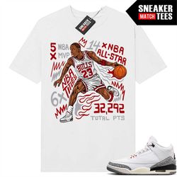 White Cement 3s to match Sneaker Match Tees White 'MJ Fast break'