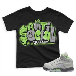 Green Bean 5s DopeSkill Toddler T-shirt Anti Social Graphic