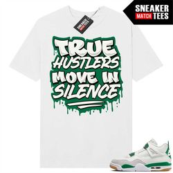 Pine Green 4s to match Sneaker Match Tees White 'True Hustlers'