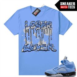 UNC 5s to match Sneaker Match Tees University Blue 'Loser Lover'