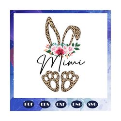 Mimi Svg, Easters Bunny Svg, Bunny Ears And Feet Svg, Easters Day, Bunny svg, Easter gift, Files For Silhouette, Files F
