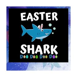 Easter shark doo doo doo svg, shark svg, shark gift, shark party, cute dinosaur, Easter gift, Easter shark svg, Files Fo