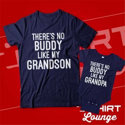 There's No Buddy Like My Grandpa Grandson Matching Grandpa Baby Shirts Infant Bodysuit Creeper One Piece Father's Day Gr