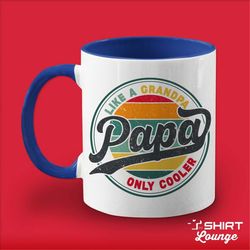 Papa Mug, Papa Coffee Cup, Like A Grandpa Only Cooler Papa Gift, Father's Day Present, Gift from Grandson, Granddaughter