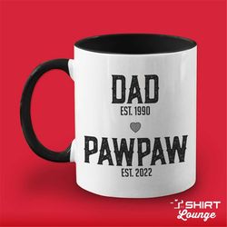 Custom Pawpaw Mug, Personalized Pawpaw Coffee Cup, First Time Pawpaw Gift, Promoted To Pawpaw, Customized Future Pawpaw