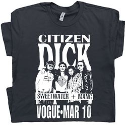 citizen dick t shirt fictional band t shirt 90s rock shirts cool movie shirts grunge band punk band t shirt mens womens