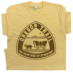 Oregon Trail T Shirt You Have Died of Dysentery T Shirt Funny Geek Shirts Retro Gaming Tee Cool Old School Gamer Vintage