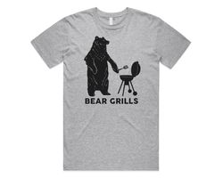 Bear Grills T-shirt Tee Top Funny Parody BBQ Barbecue Cooking Gift Dad Joke