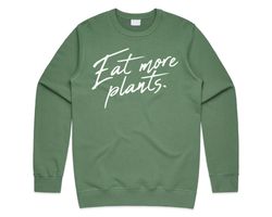 Eat More Plants Jumper Sweater Sweatshirt Funny Vegan Vegetarian Are Friends