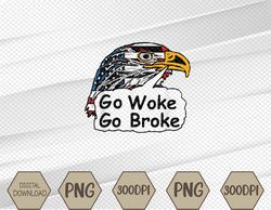 Go Woke Go Broke Png, Digital Download