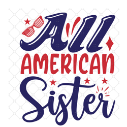 American Sister Svg, Trending Svg, All Sister Svg,
