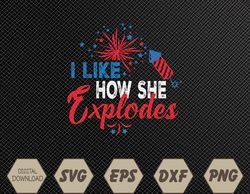 I Like How He Bangs I Like How She Explodes Couple July 4th Svg, Eps, Png, Dxf, Digital Download