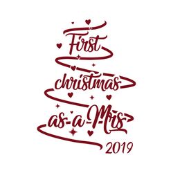 First Christmas As A Mis 2019 Svg, Christmas Svg, Pinetree Shape Svg, Merry Christmas Svg, A Mis Svg, Heart Svg, Christm