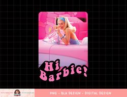 Barbie The Movie Hi Barbie Car png, sublimation copy