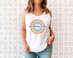 Pride Tank Top , Pride Ally Shirt, LGBT Ally Shirt, Sounds Gay Im In, Funny Gay Pride Shirt, Queer Shirt, Human Rights S