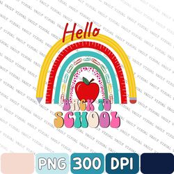 Hello Back To School Png, Teacher Png, First Day Of School Png, Teacher Apparel, Back To School Png, Hello School Png