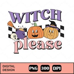 Witch Please Svg, Witch Halloween Quote Svg, Fall Autumn Halloween Women Shirt Svg File, Halloween Saying Svg, Witch Hat