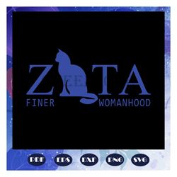 Zeta finer womanhood, Zeta svg, 1920 zeta phi beta, Zeta Phi beta svg, Z phi B, zeta shirt, zeta sorority, sexy black gi