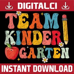 Team Kindergarten Team Kinder Back To School Teacher Groovy Png, First Day Of School Png, Back To School Png, Digital