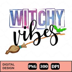 Witchy Vibes Halloween Png, Witchy Mama Sublimation Design Downloads