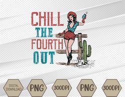 Chill The Fourth Out Retro Western Cowgirl Happy 4th of July Svg, Eps, Png, Dxf, Digital Download