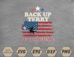 Back Up Terry Put It In Reverse Firework Funny 4th Of July Svg, Eps, Png, Dxf, Digital Download