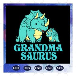 Grandma saurus, mothers day svg, mom svg, nana svg, mimi svg, Birthday svg, mother svg, mother gift, Files For Silhouett