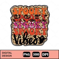 Spooky Vibes Halloween Png Design, Halloween Sublimation Design, Retro Halloween Png