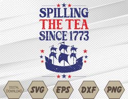 Fun 4th Of July spilling The Tea Since 1773  Teacher Svg, Eps, Png, Dxf, Digital Download