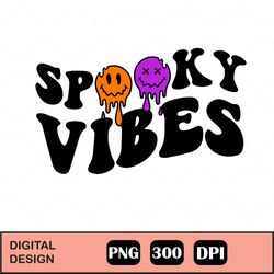 Retro Spooky Vibes Png, Halloween Png, Melted Smiley Png, Halloween Vibes Png, Spooky Vibes Sublimation Shirt. Png Jpg