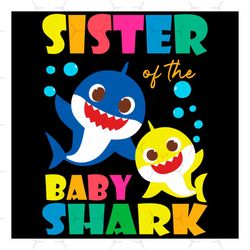 Sister Of The Baby Shark Svg, Trending Svg, Baby Shark Svg, Sister Shark Svg, Sister Svg, Shark Svg, Sisters Svg, Baby S