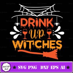 Drink Up Witches Svg / Wine Svg / Halloween Svg / Digital Download