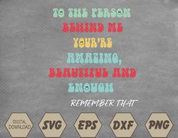 to the person behind me Svg, Eps, Png, Dxf, Digital Download