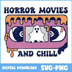 Horror Movies And Chill Svg, Ghost Svg, Horror Movies Svg, Retro Halloween Svg, Halloween Svg, Png Digital File