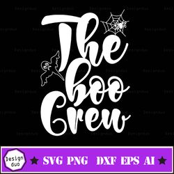 The Boo Crew Svg File Dxf Silhouette Print Vinyl Cricut Cutting Svg T Shirt Design Printable Sticker, Halloween Svg, Boo
