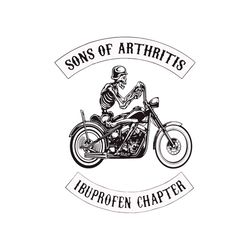 Sons Of Arthritis Ibuprofen Chapter Svg, Trending Svg, Fathers Day Svg, Motosport Svg, Skull Svg, Skeleton Svg, Happy Fa