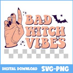 Bad Witch Vibes Svg, Bad Witch Svg, Witch Svg, Retro Halloween Svg, Halloween Svg, Cartoon Svg, Png Digital File