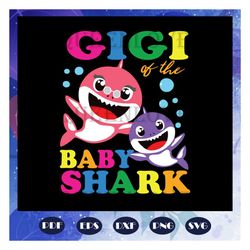 Gigi of the baby shark, mothers day svg, mother day, mother svg, mom svg, nana svg, mimi svg,