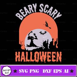 Beary Scary Halloween Svg, Good Vibes, Bear Bear Svg, Quote Svg, Digital Download