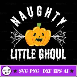 Naughty Little Ghoul Halloween Design, Quote Svg, Digital Download
