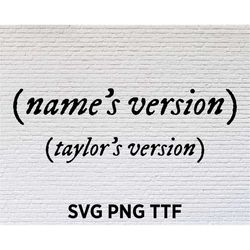 Custom Name's Version Svg Png Ttf taylors version font ttf