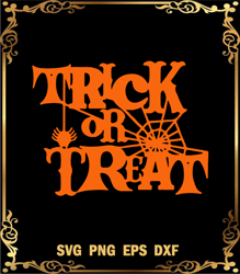 Trick Or Treat Halloween Svg, Happy Halloweem Svg, Slogan Halloween Svg