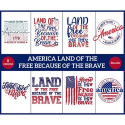 America Land Of The Free Because Of The Brave SVG png , 4th of July SVG, Fourth of July SVG, Patriotic Svg, Independence
