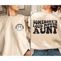 Somebody's Loud Ass Unfiltered Aunt SVG-PNG, Aunt Svg, Aunt Png, Aunt Shirt Svg, Unfiltered Aunt Svg, Aunt Lover Svg, Di