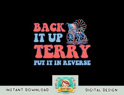 Funny 4th Of July Firework meme put it in reverse terry png, sublimation copy