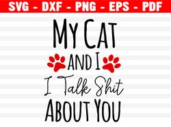 Funny Cat Lover Shirt Svg, My Cat And I Talk Shit About You Svg, Crazy Cat Lady Iron On Png, Cute Cat Mom Gifts